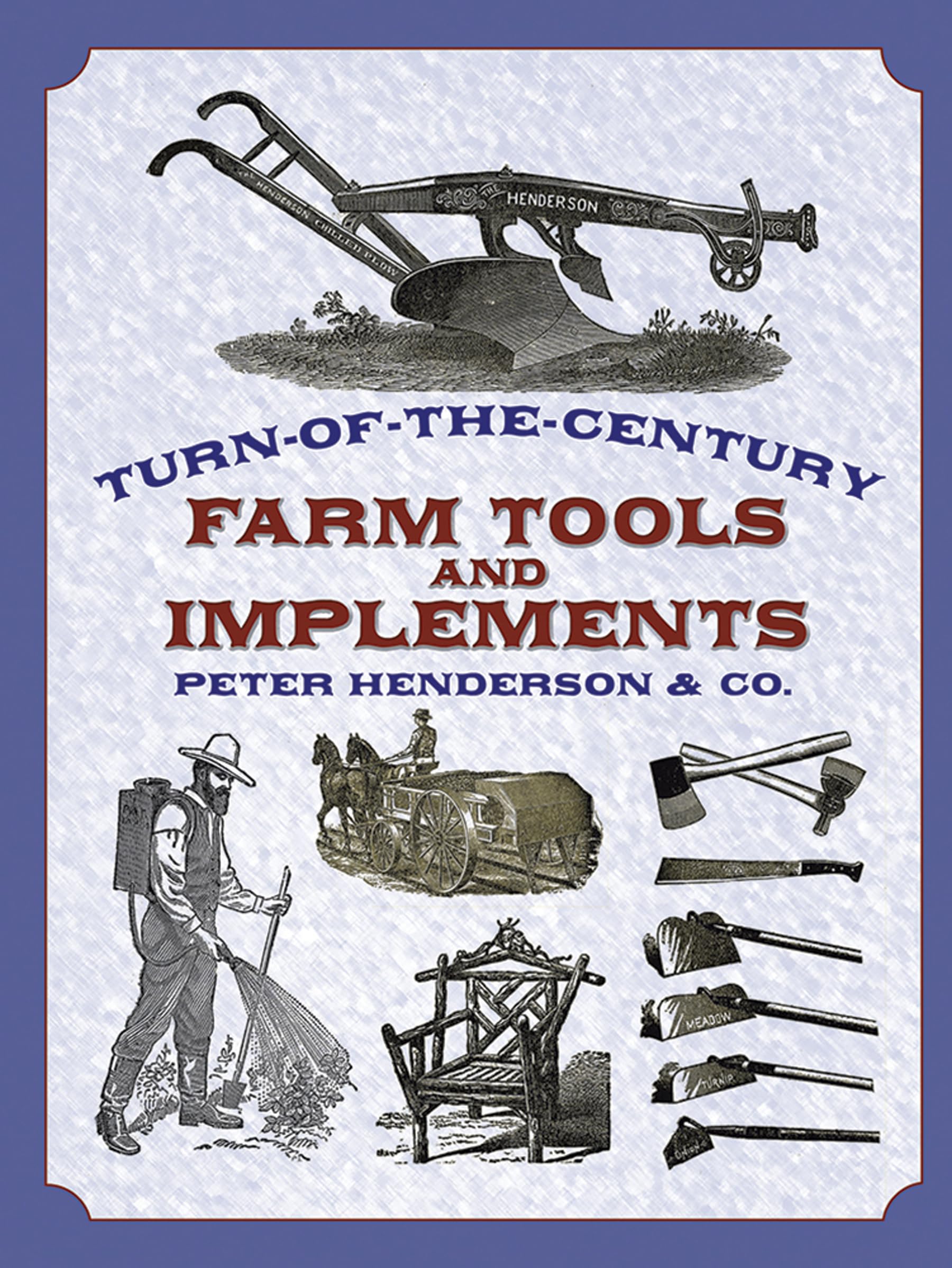 Turnofthecentury Farm Tools And Implements (Dover Pictorial Archives)