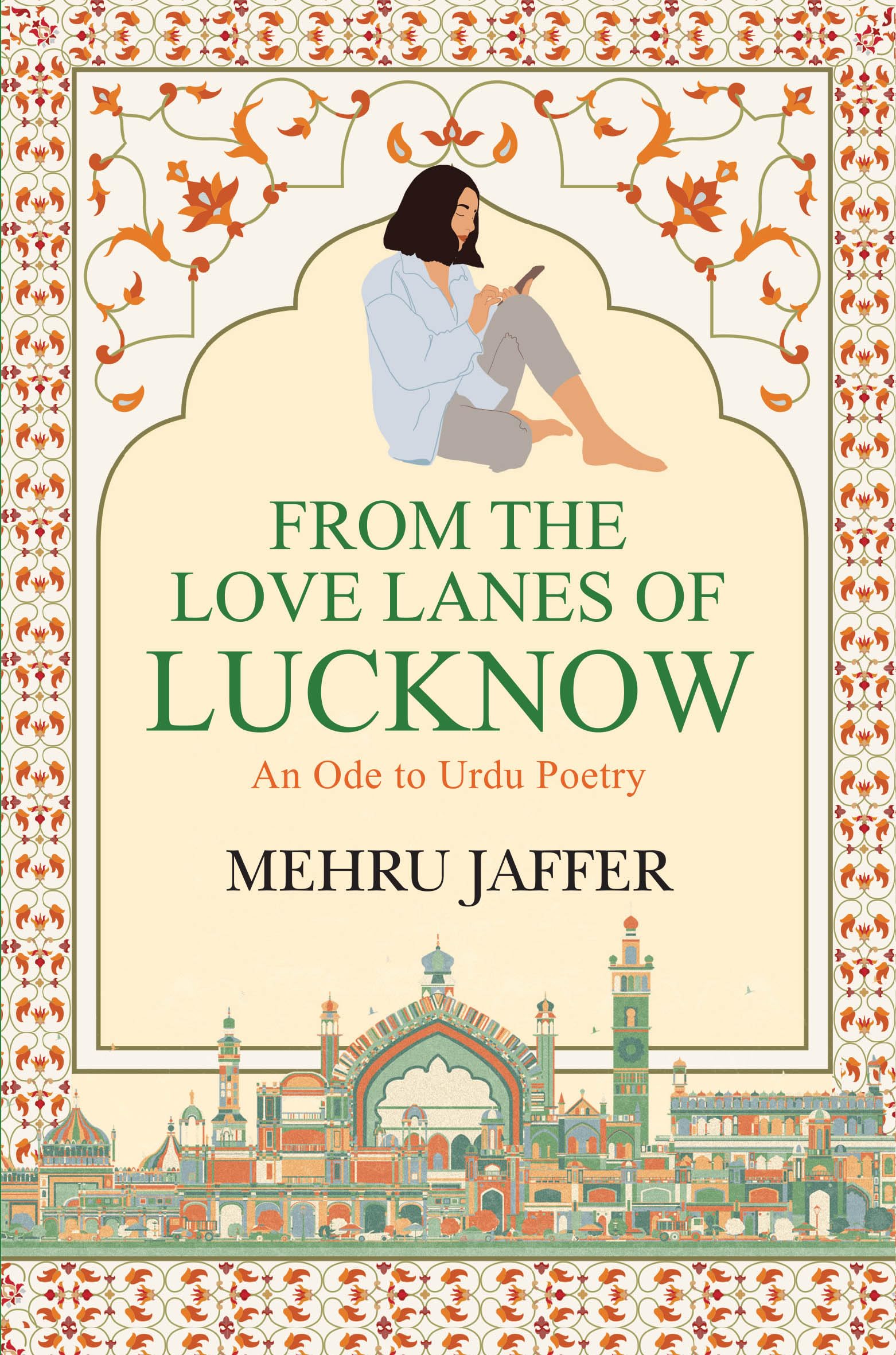 From The Love Lanes Of Lucknow - An Ode To Urdu Poetry (English)