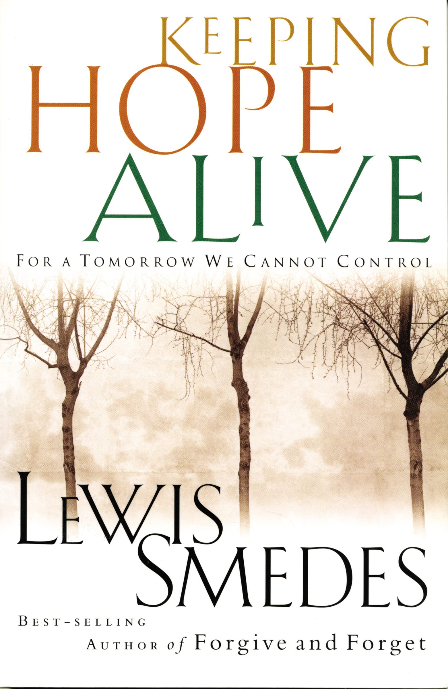 Keeping Hope Alive: For a Tomorrow We Cannot Control,Used