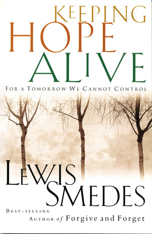 Keeping Hope Alive: For a Tomorrow We Cannot Control,Used