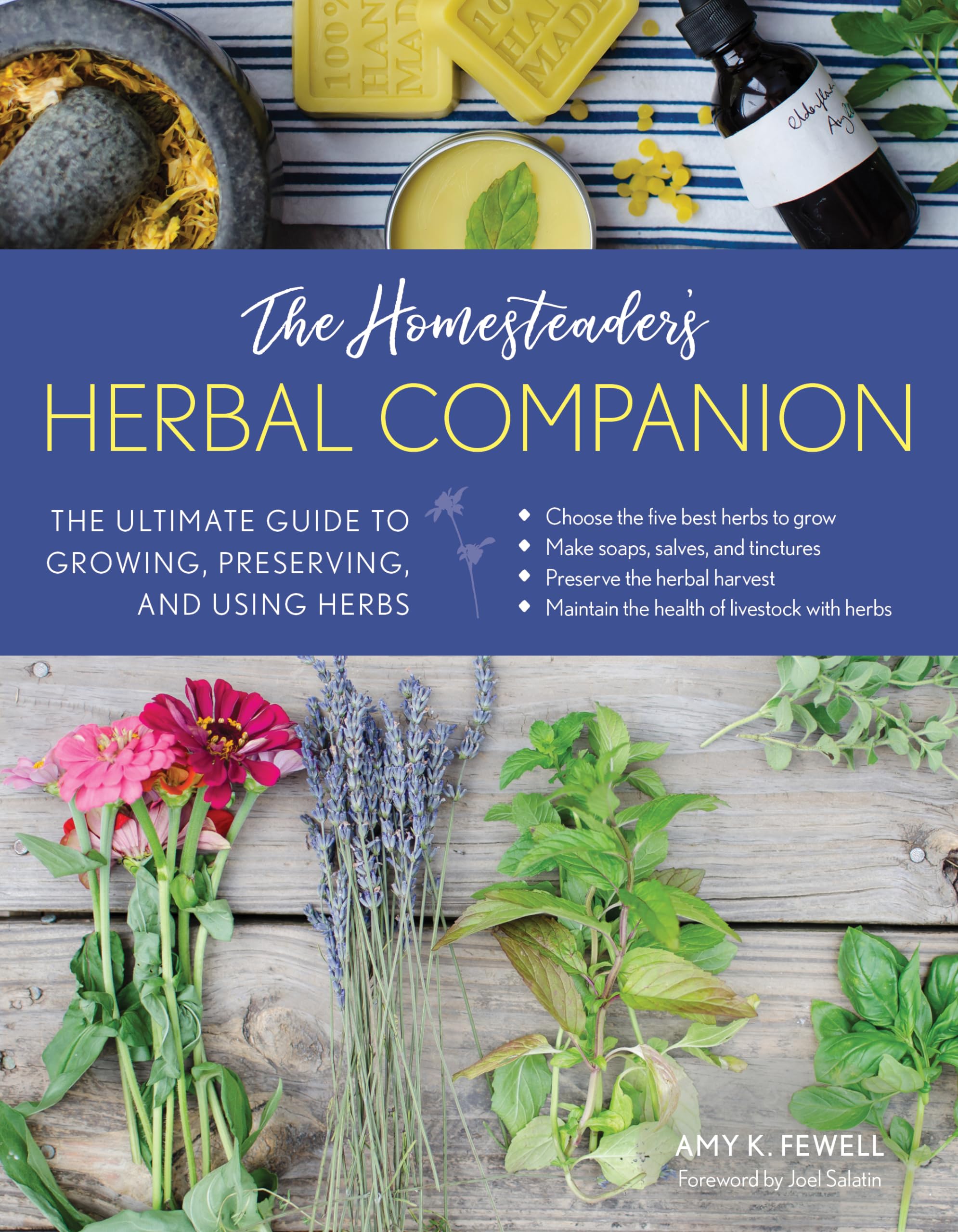 The Homesteader's Herbal Companion: The Ultimate Guide to Growing, Preserving, and Using Herbs (The Homesteader's Guides),New