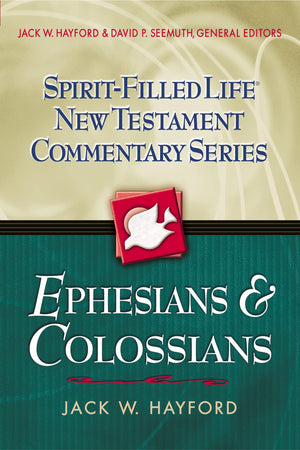 Ephesians And Colossians (Spiritfilled Life New Testament Commentary),New