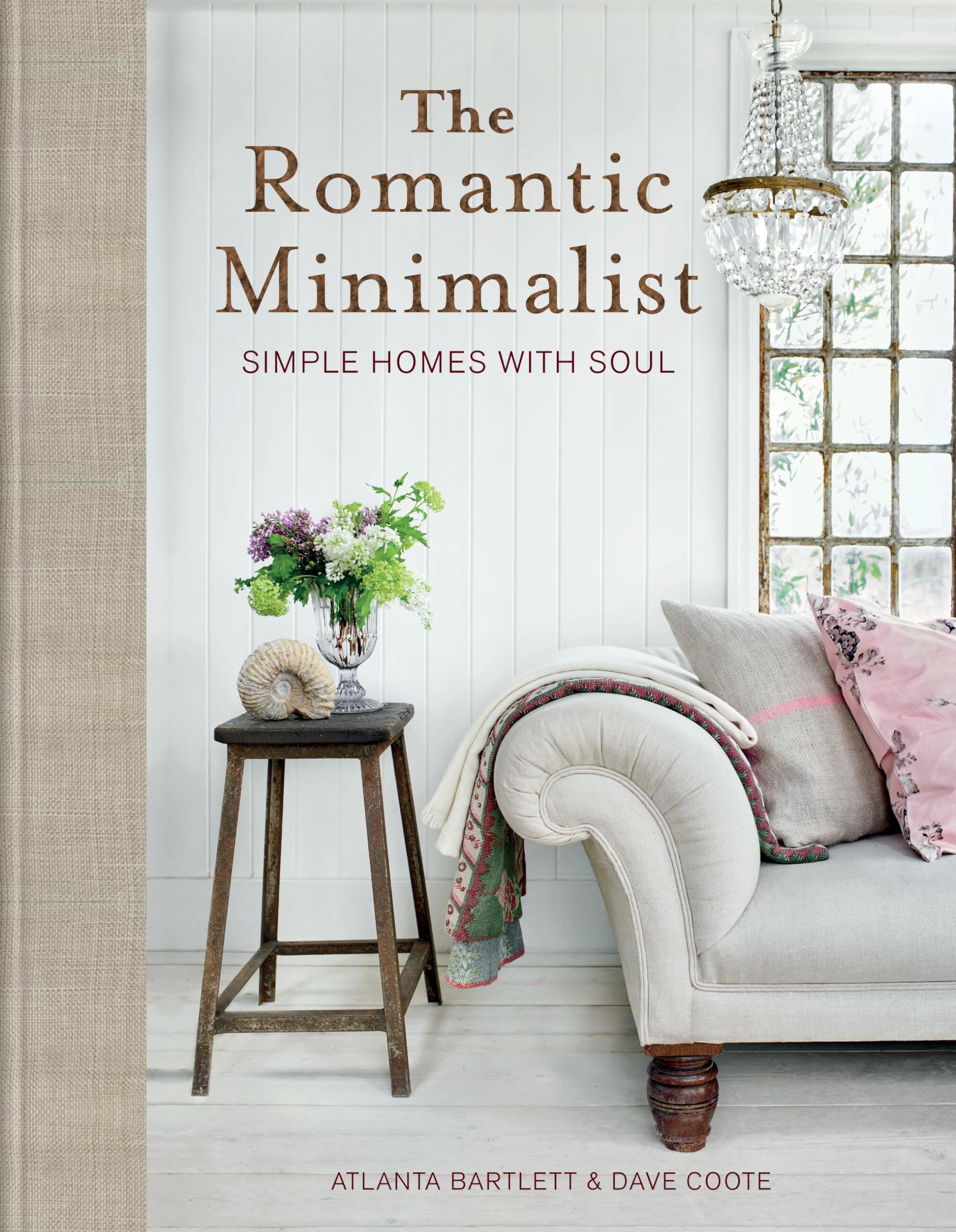 The Romantic Minimalist: Simple Homes with Soul,New