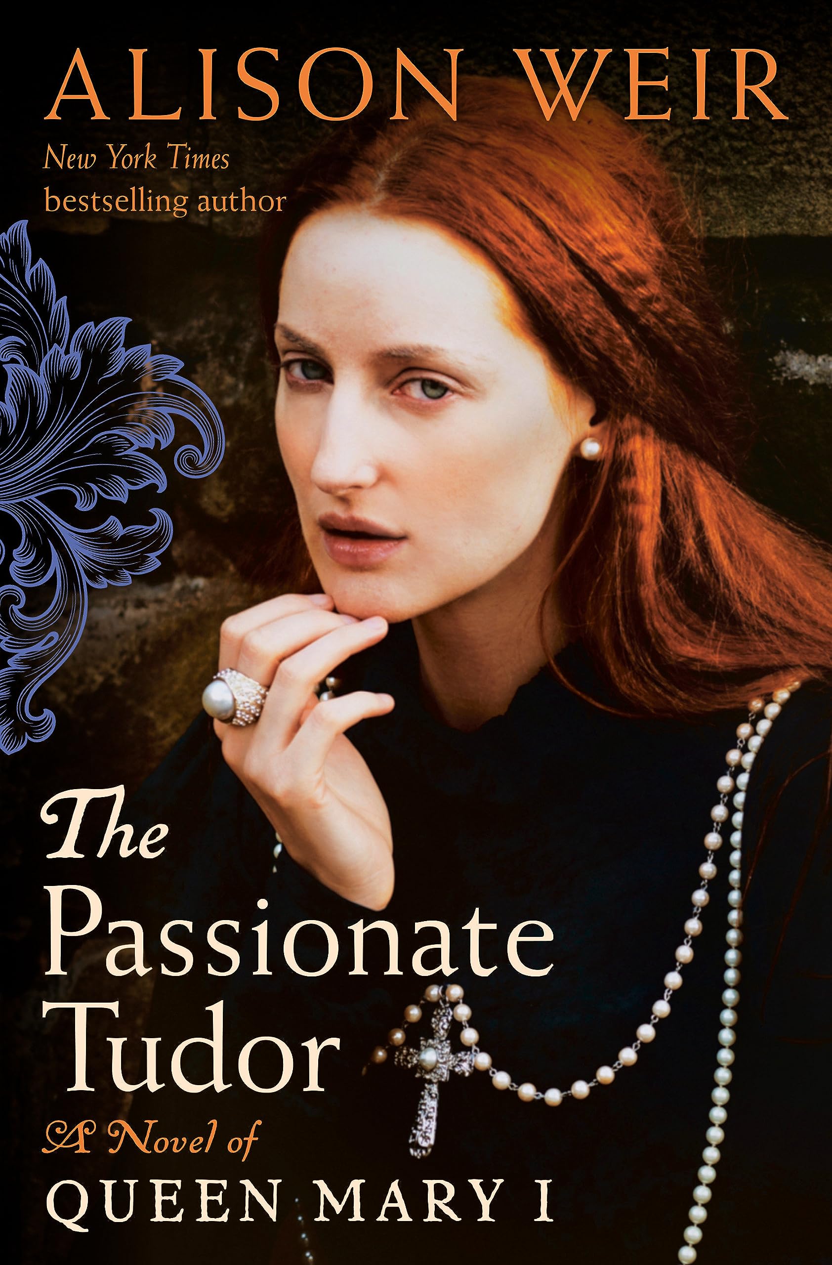 The Passionate Tudor: A Novel Of Queen Mary I,New