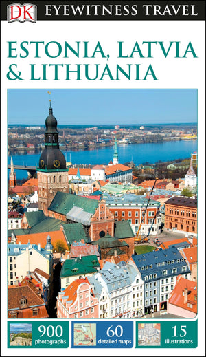 Dk Eyewitness Estonia, Latvia And Lithuania (Travel Guide)