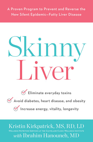 Skinny Liver: A Proven Program To Prevent And Reverse The New Silent Epidemicfatty Liver Disease