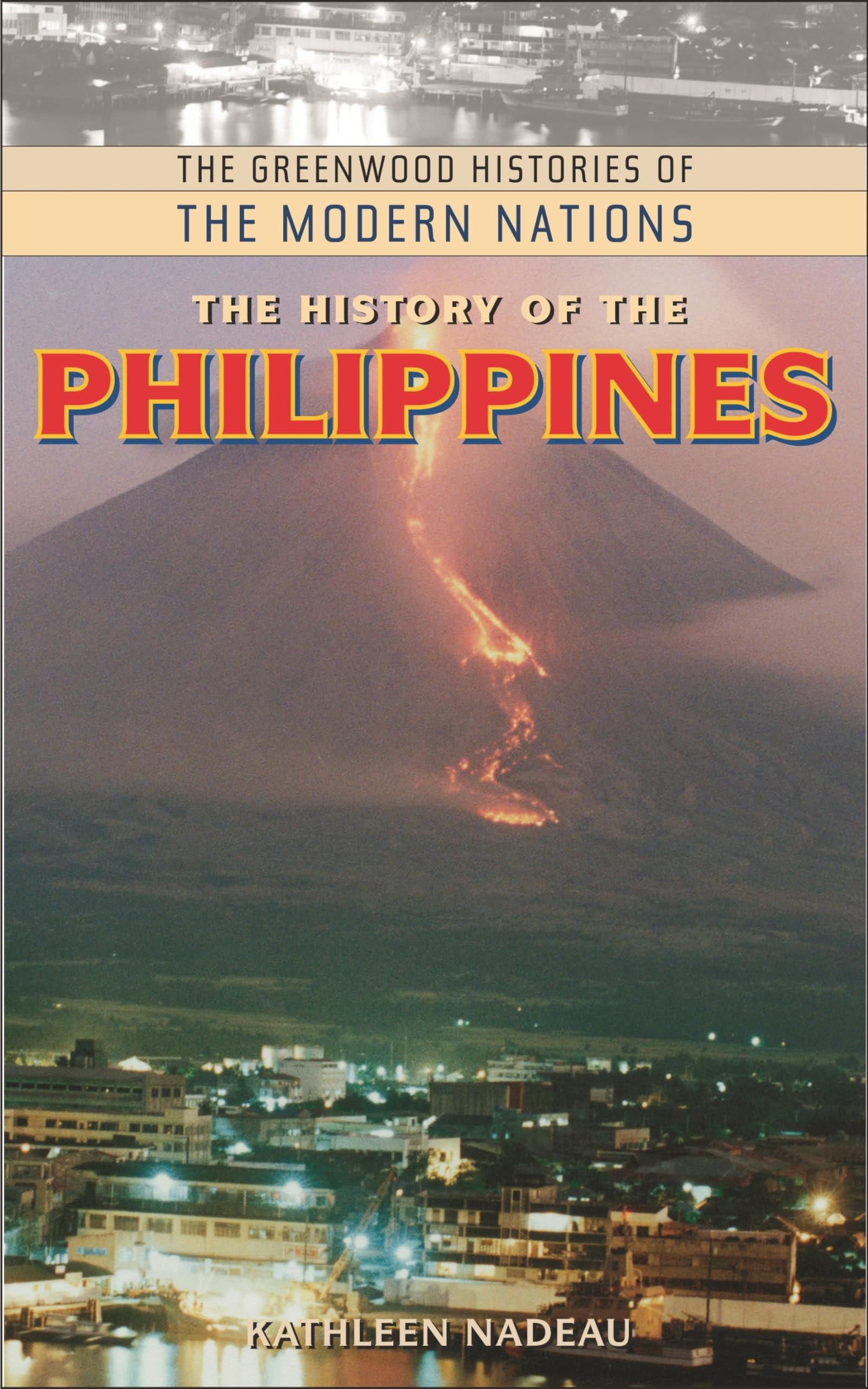 The History of the Philippines (The Greenwood Histories of the Modern Nations),Used