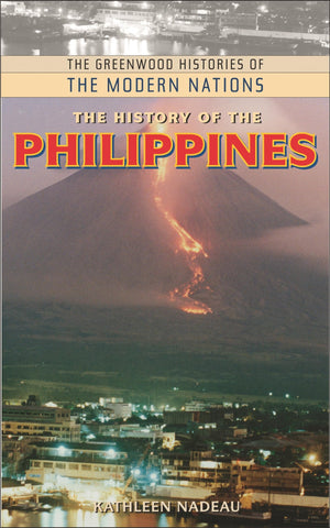 The History of the Philippines (The Greenwood Histories of the Modern Nations),Used
