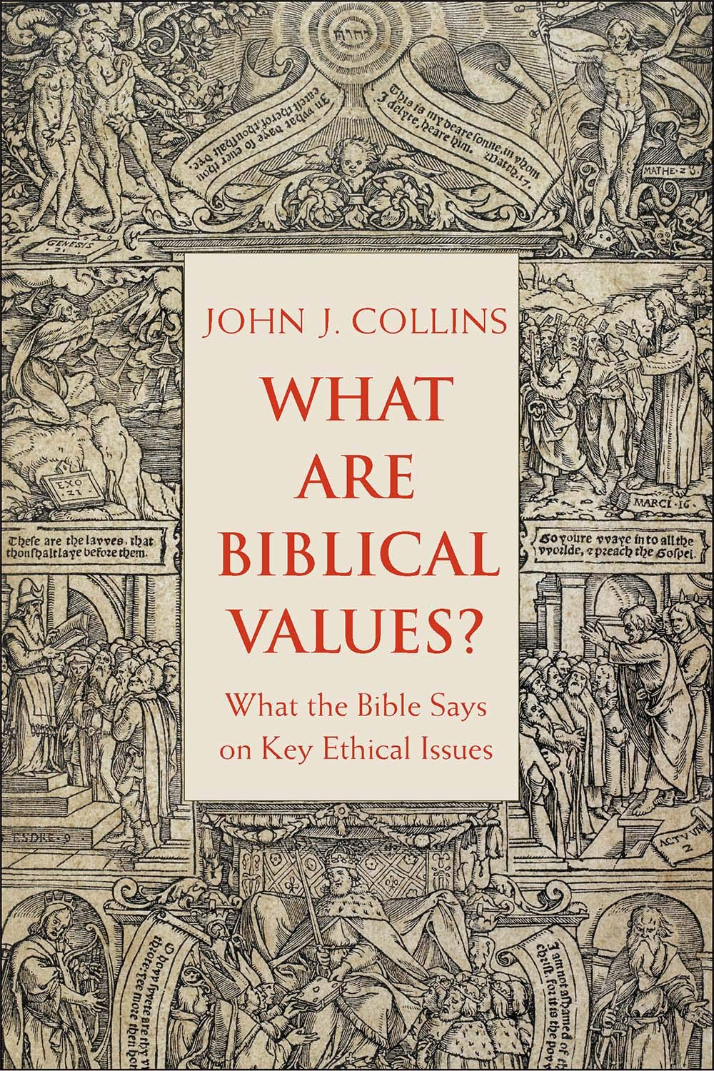 What Are Biblical Values?: What The Bible Says On Key Ethical Issues