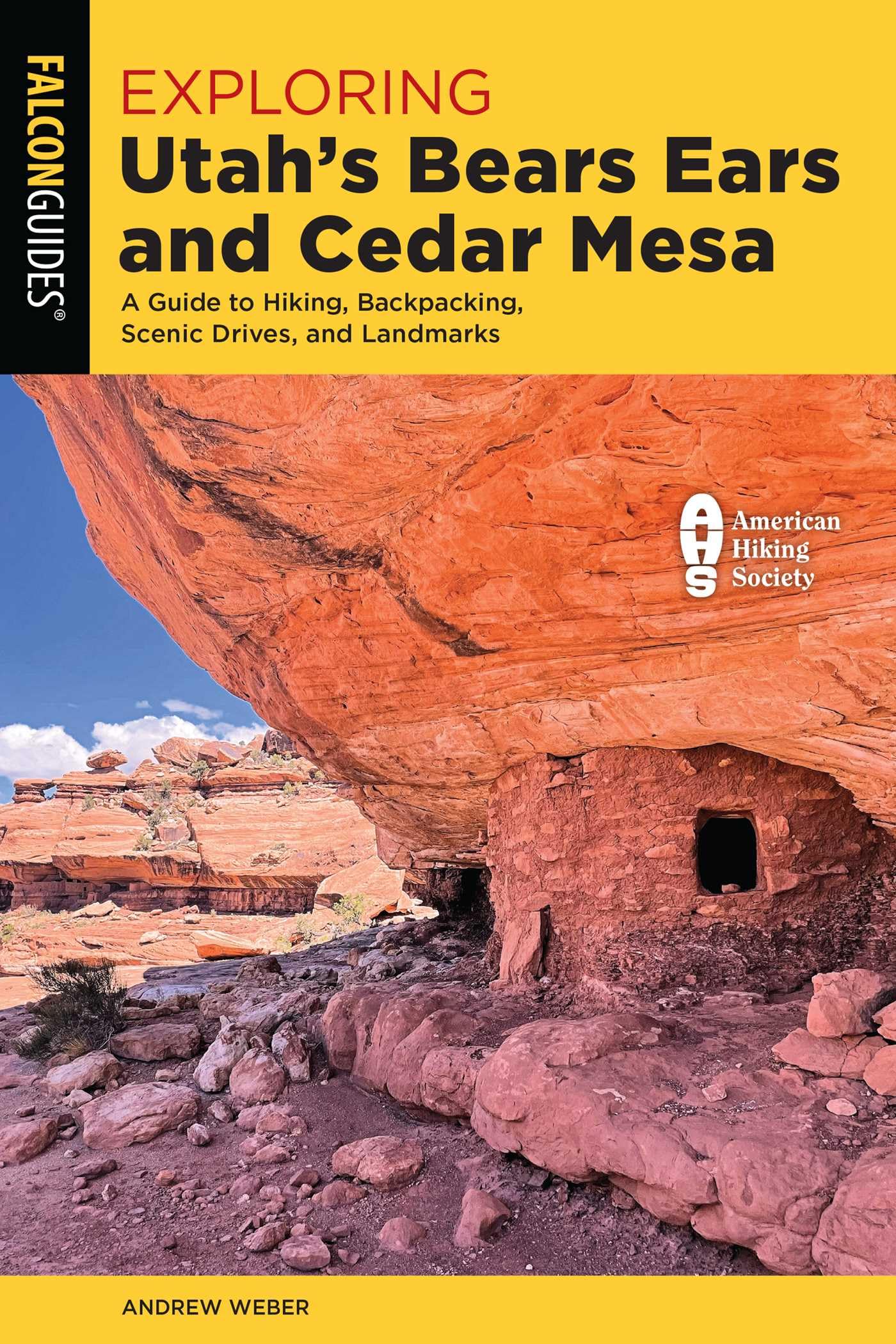 Exploring UtahS Bears Ears And Cedar Mesa: A Guide To Hiking, Backpacking, Scenic Drives, And Landmarks (Exploring Series)
