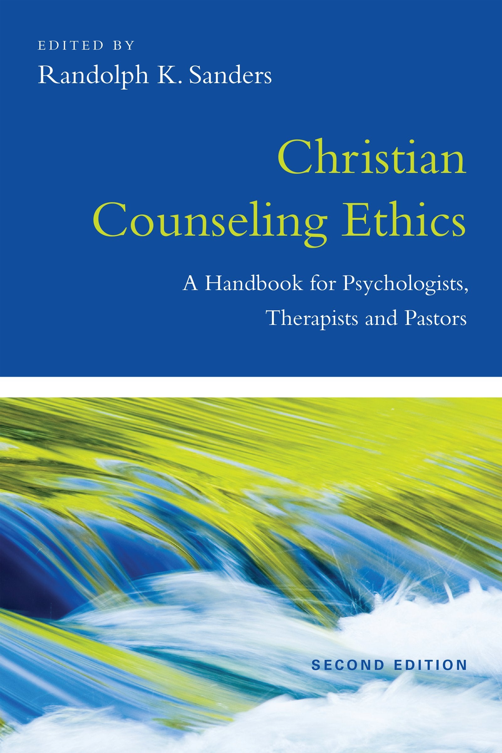 Christian Counseling Ethics: A Handbook for Psychologists, Therapists and Pastors (Christian Association for Psychological Studi,Used