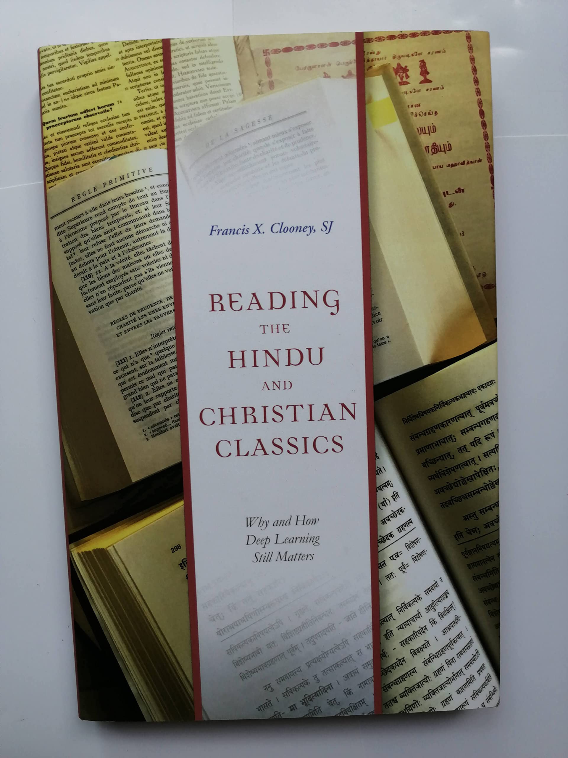Reading The Hindu And Christian Classics: Why And How Deep Learning Still Matters (Richard Lectures),Used