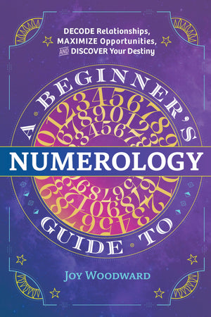 A Beginner's Guide to Numerology: Decode Relationships, Maximize Opportunities, and Discover Your Destiny,Used