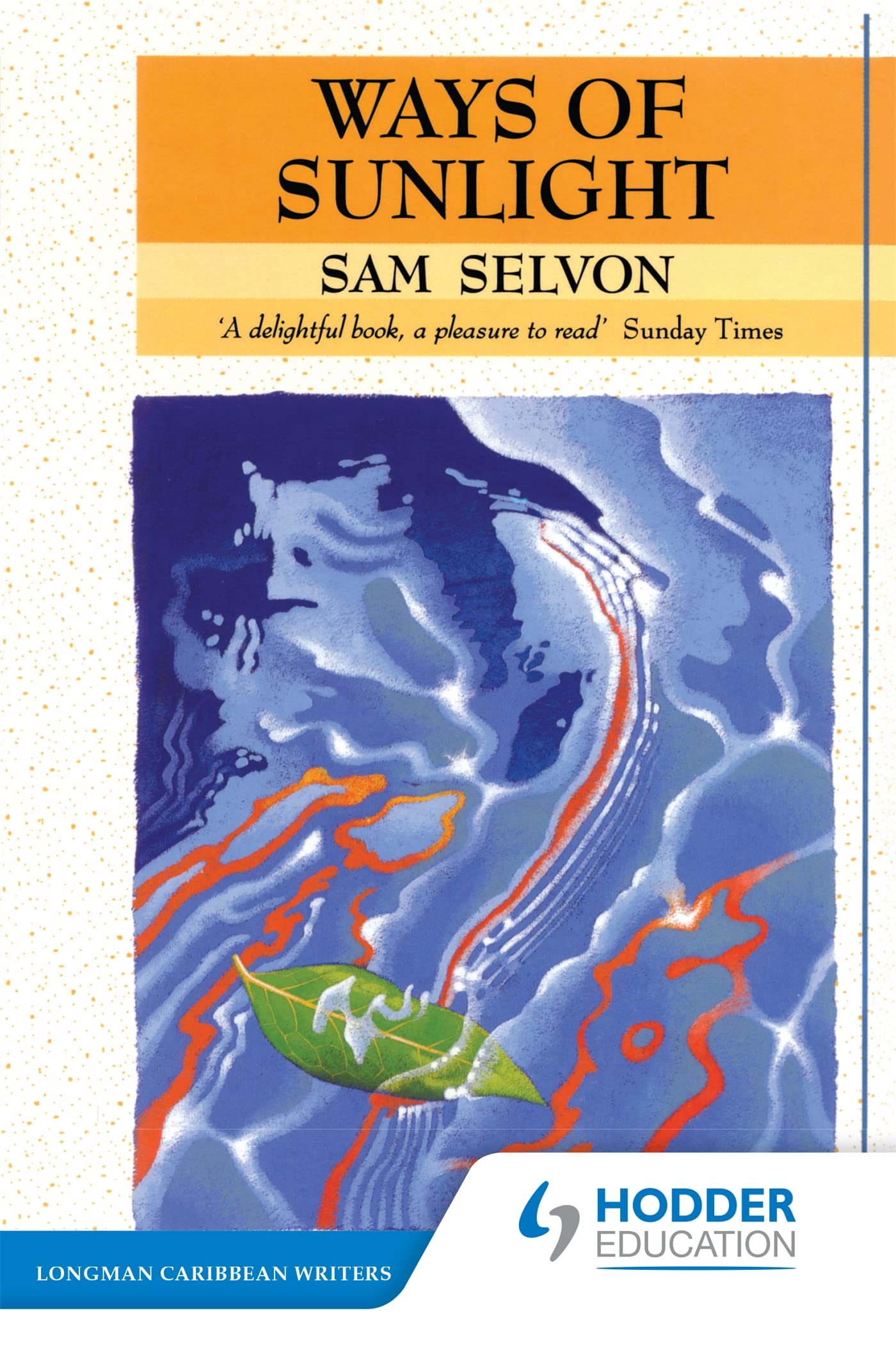Ways of Sunlight (Longman Caribbean Writer Series),New