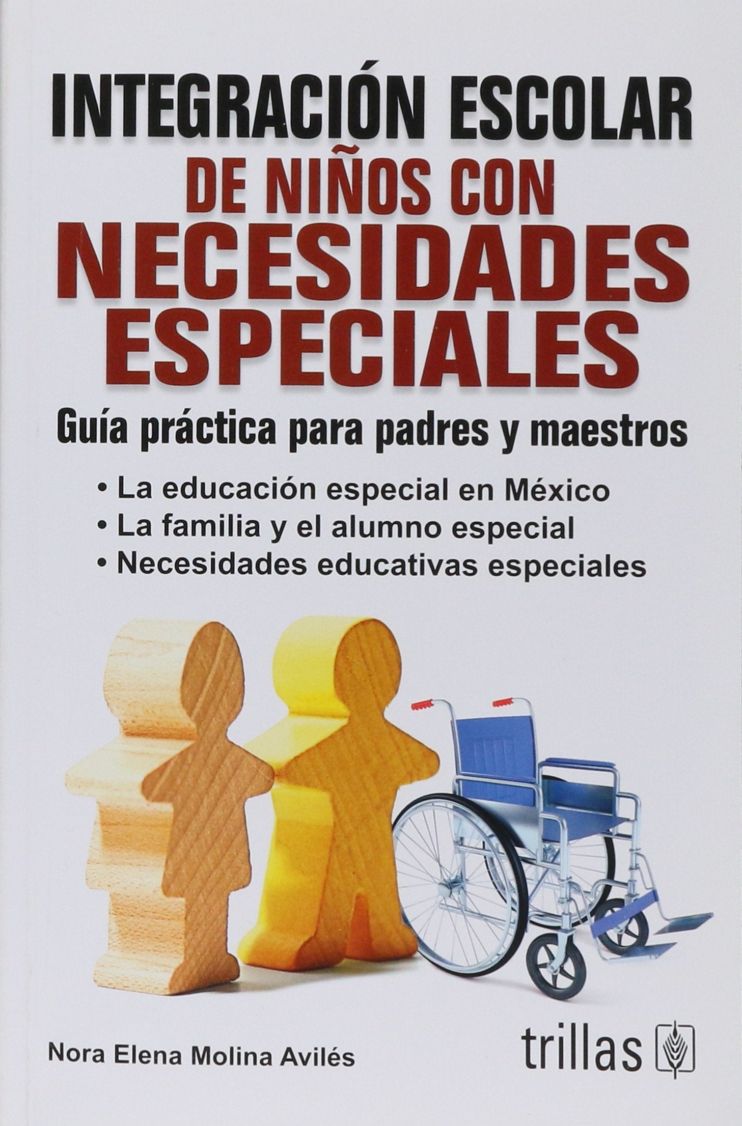 Guia practica para la integracion escolar de ninos con necesidades especiales / A Practical Guide for School Integration of Chil,Used