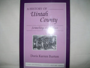 A History of Uintah County: Scratching the Surface,New