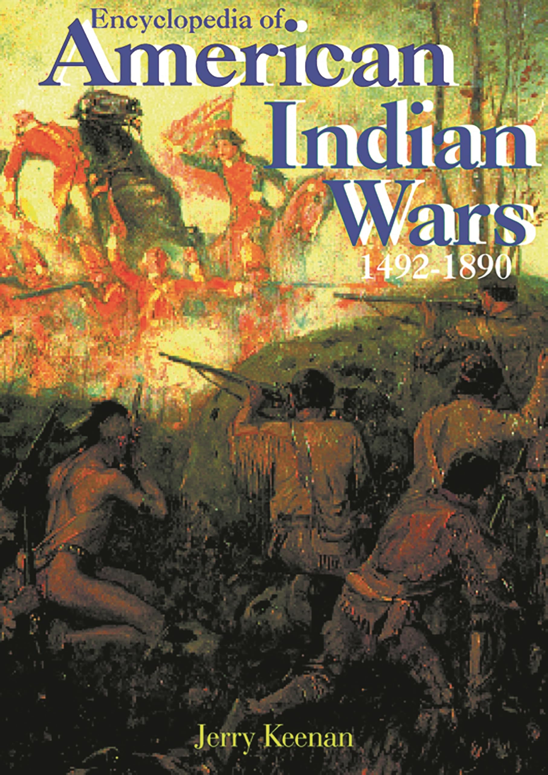 Encyclopedia of American Indian Wars: 14921890,Used