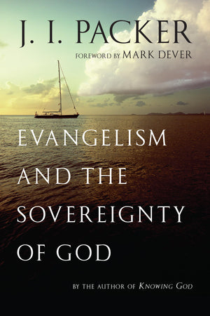 Evangelism And The Sovereignty Of God,New