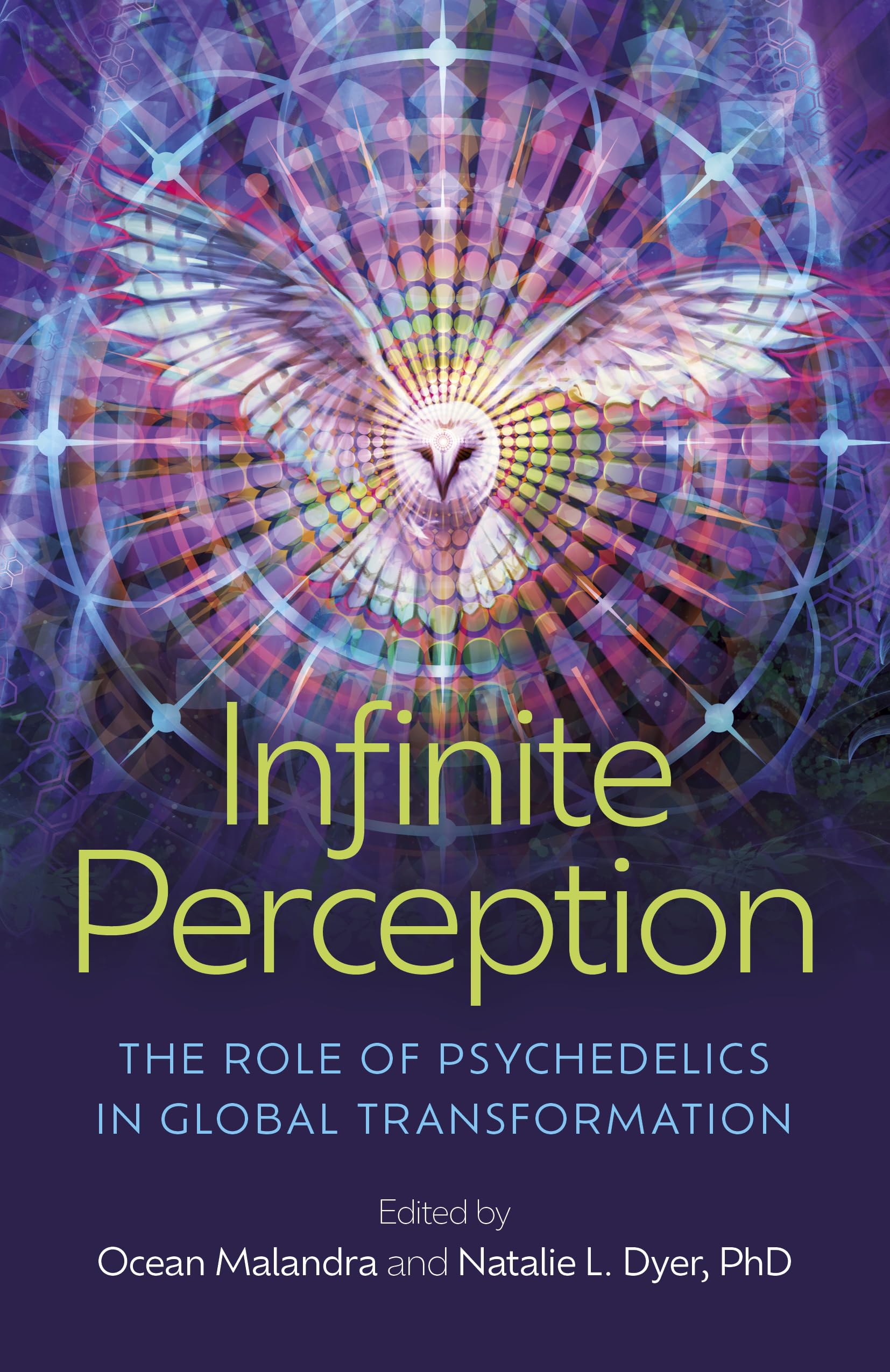 Infinite Perception: The Role of Psychedelics in Global Transformation,New