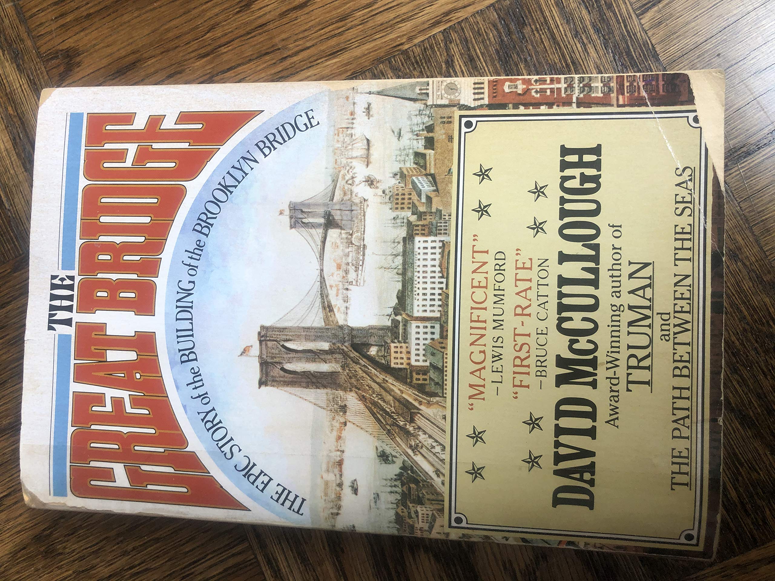 The Great Bridge : The Epic Story Of The Building Of The Brooklyn Bridge-used