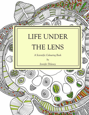 Life under the lens: A Scientific Colouring Book,Used
