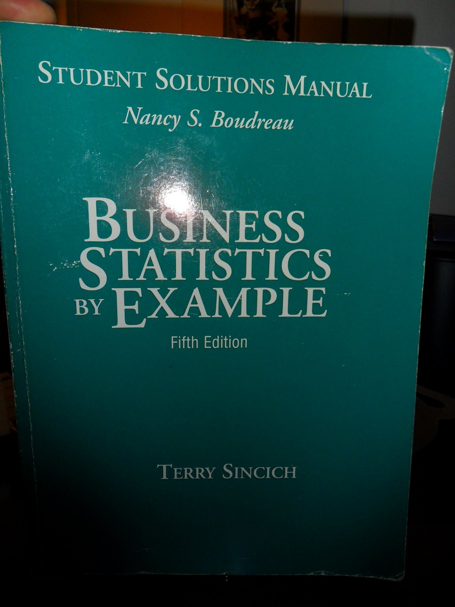 Business Statistics by Example: Student Solutions Manual,Used