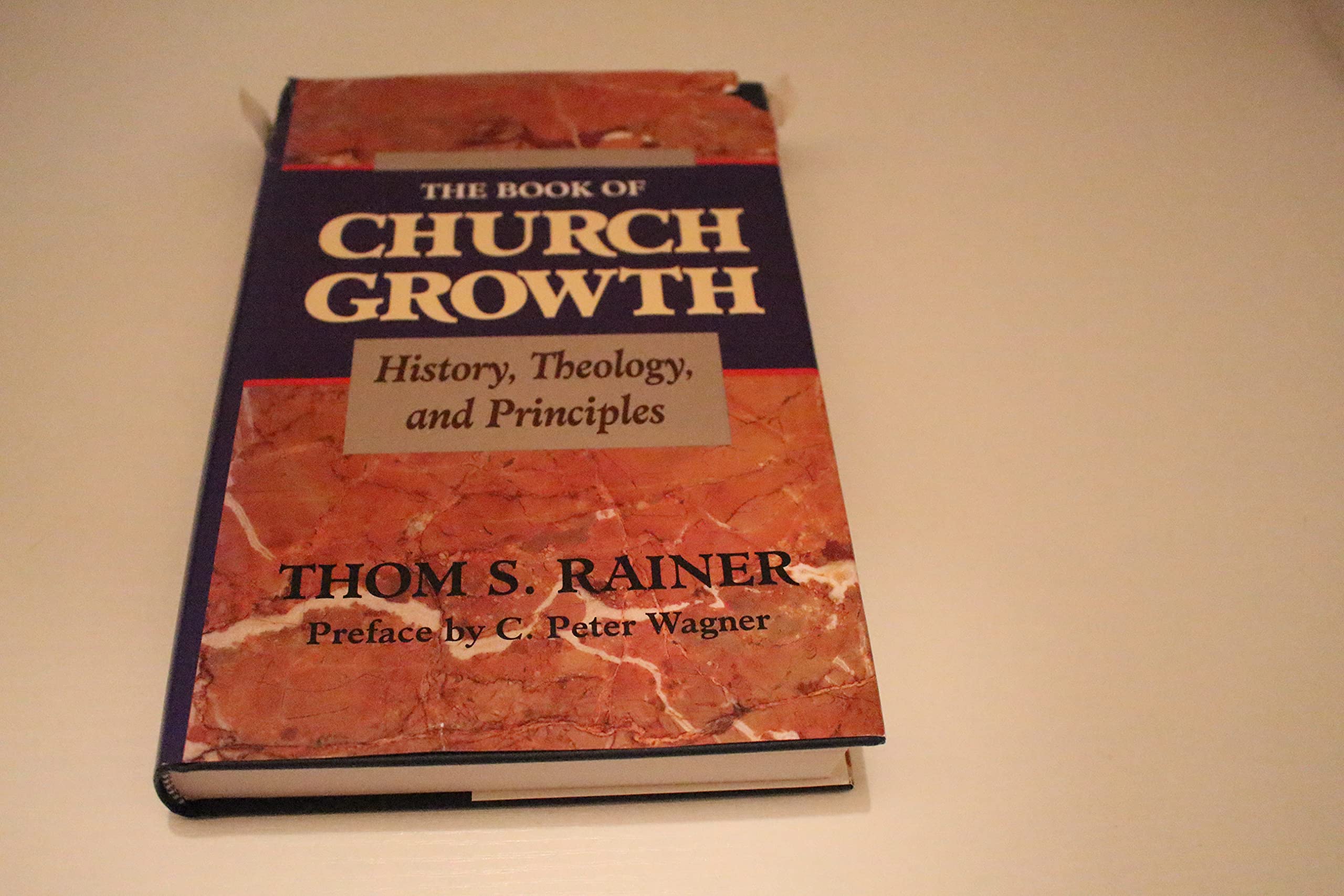 The Book Of Church Growth: History, Theology, And Principles,Used