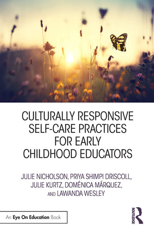 Culturally Responsive SelfCare Practices for Early Childhood Educators,Used