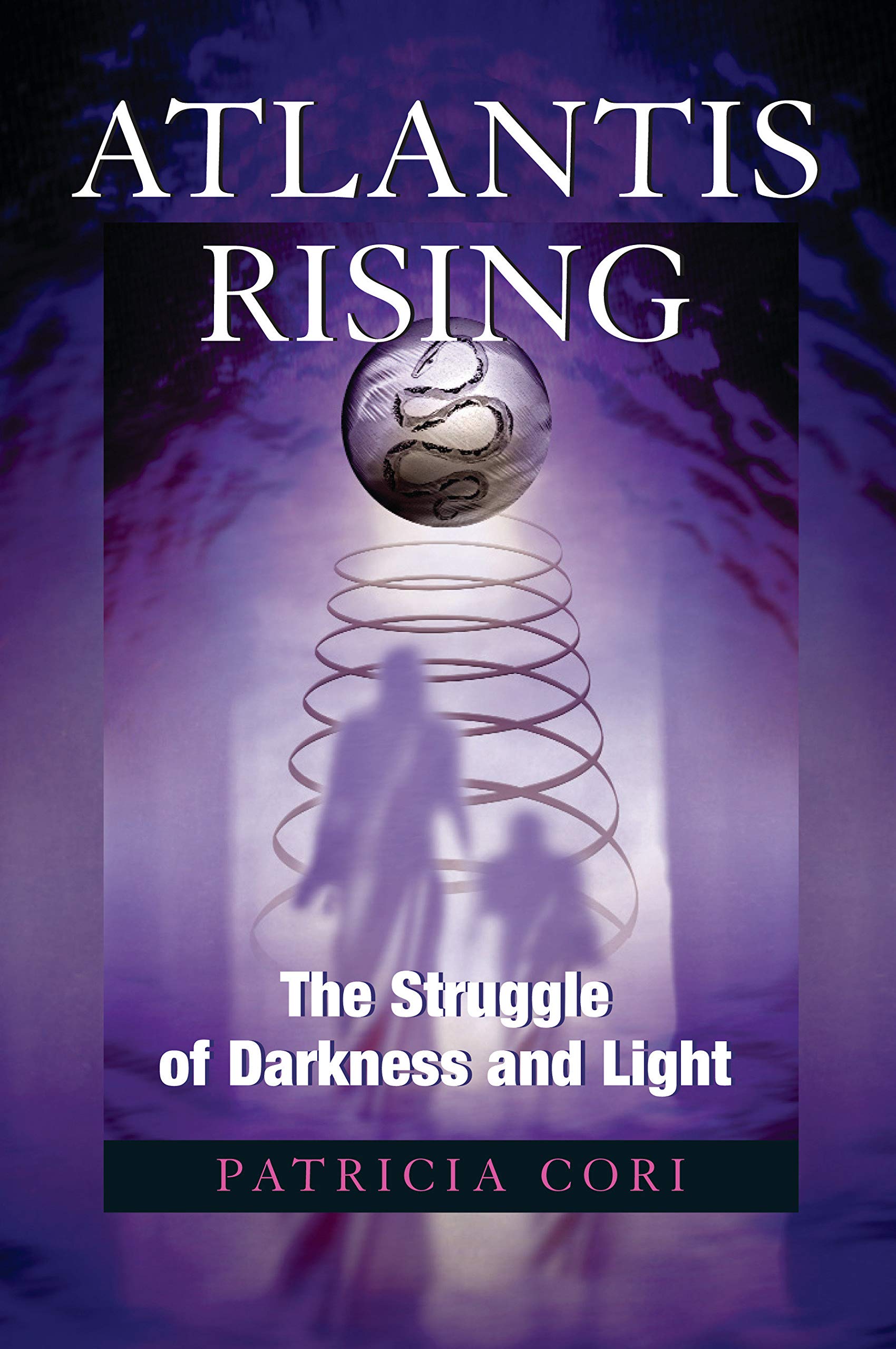 Atlantis Rising: The Struggle of Darkness and Light (Sirian Revelations),New