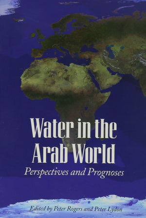 Water in the Arab World: Perspectives and Prognoses,Used