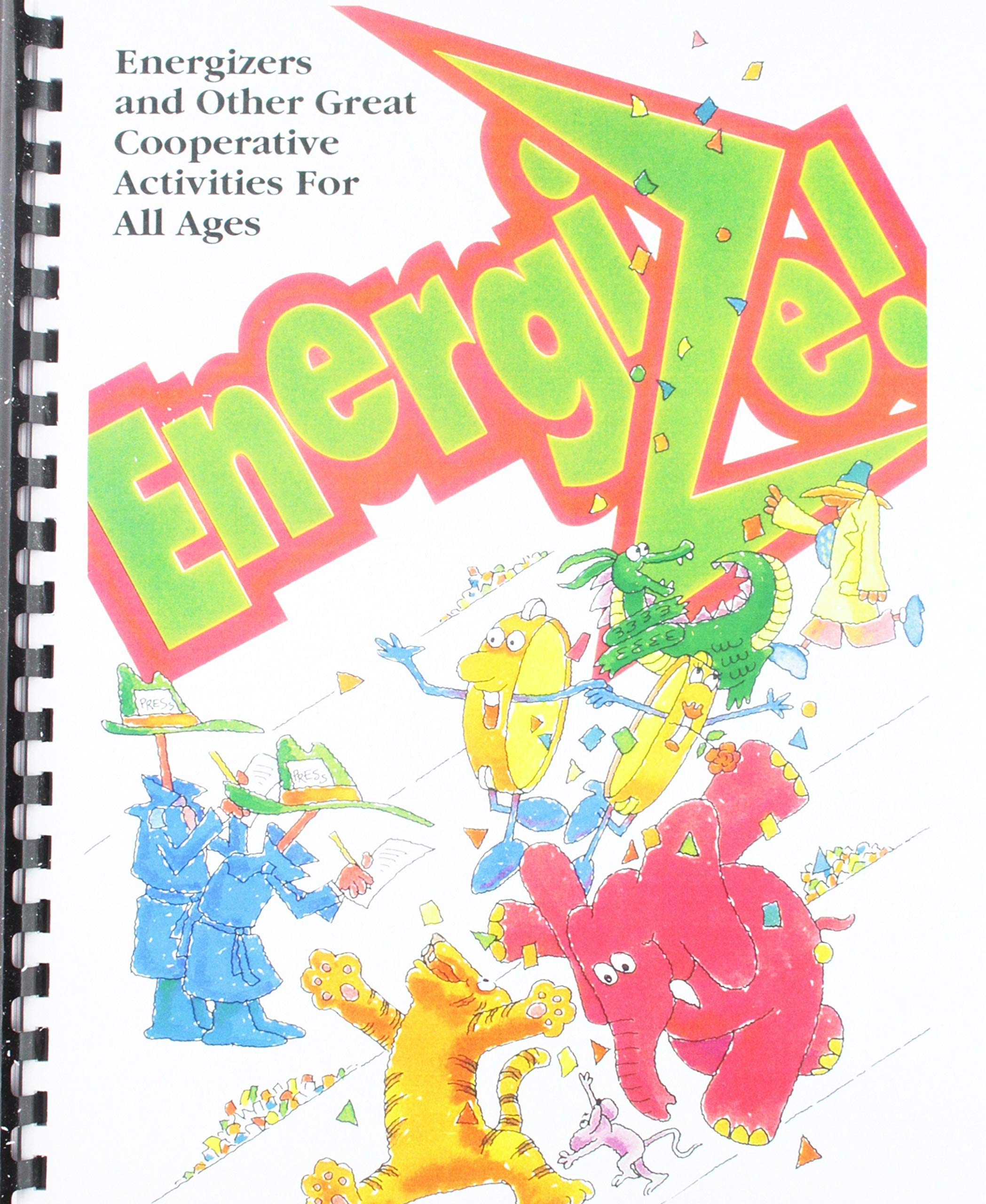 Energize! Energizers and Other Great Cooperative Activities for All Ages,Used