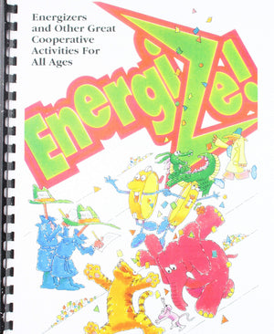 Energize! Energizers and Other Great Cooperative Activities for All Ages,Used
