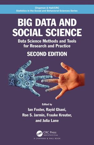 Big Data and Social Science: Data Science Methods and Tools for Research and Practice (Chapman & Hall/CRC Statistics in the Soci,Used