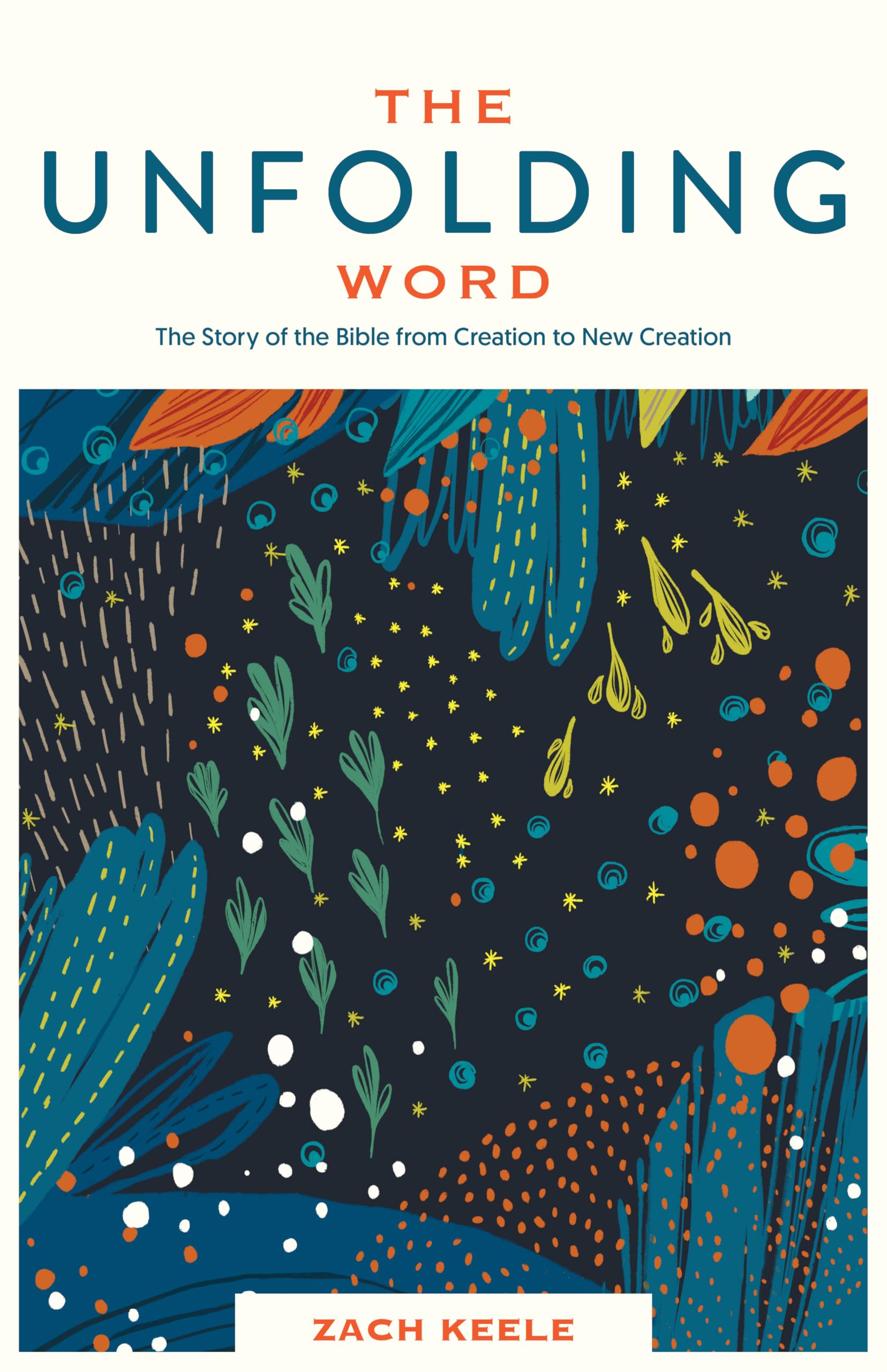 The Unfolding Word: The Story of the Bible from Creation to New Creation,Used