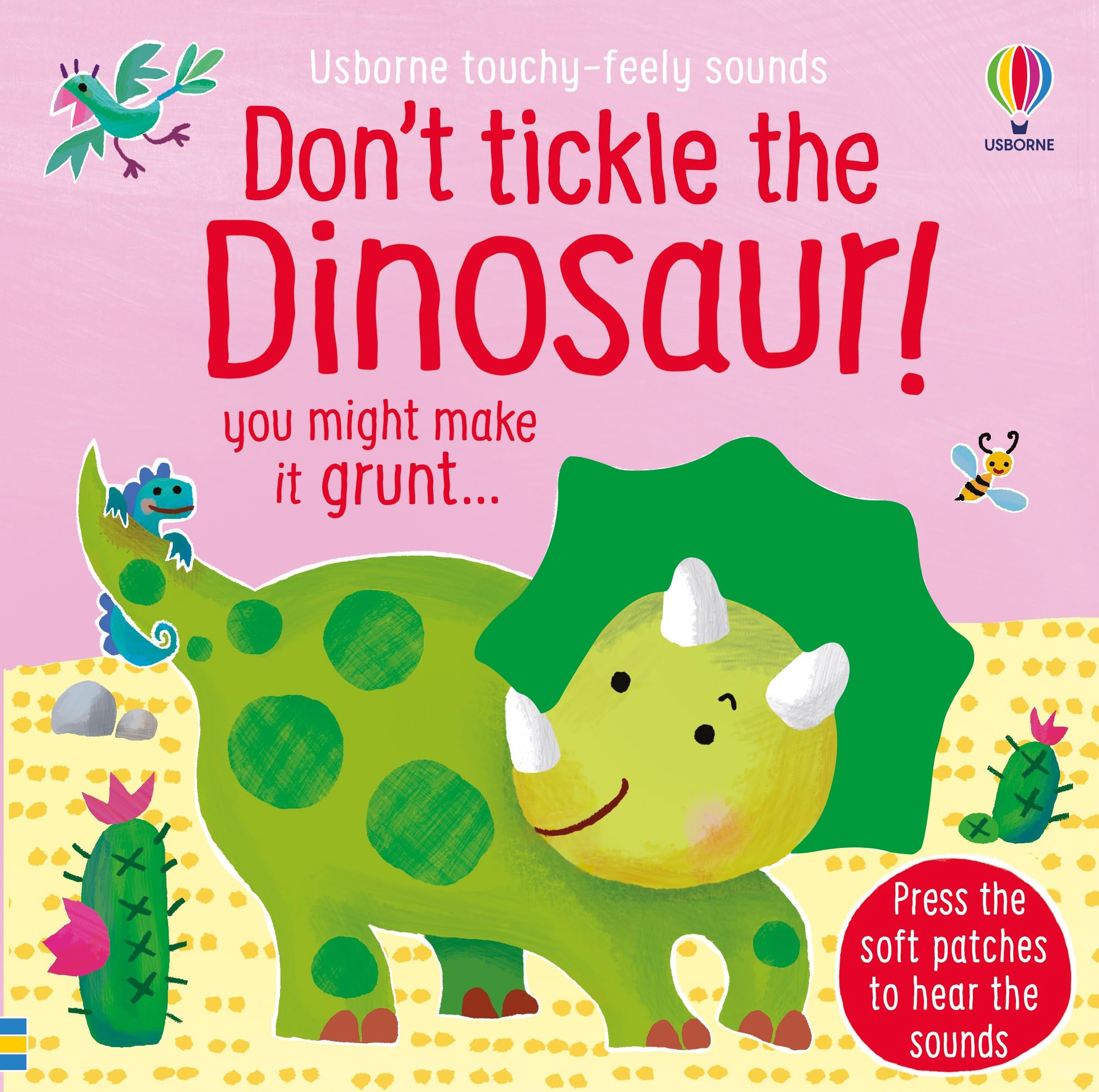 Don't Tickle the Dinosaur! (DON'T TICKLE Touchy Feely Sound Books),New