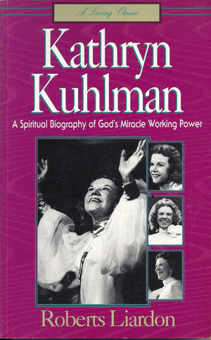 Kathryn Kuhlman: A Spiritual Biography of God's Miracle Working Power,Used