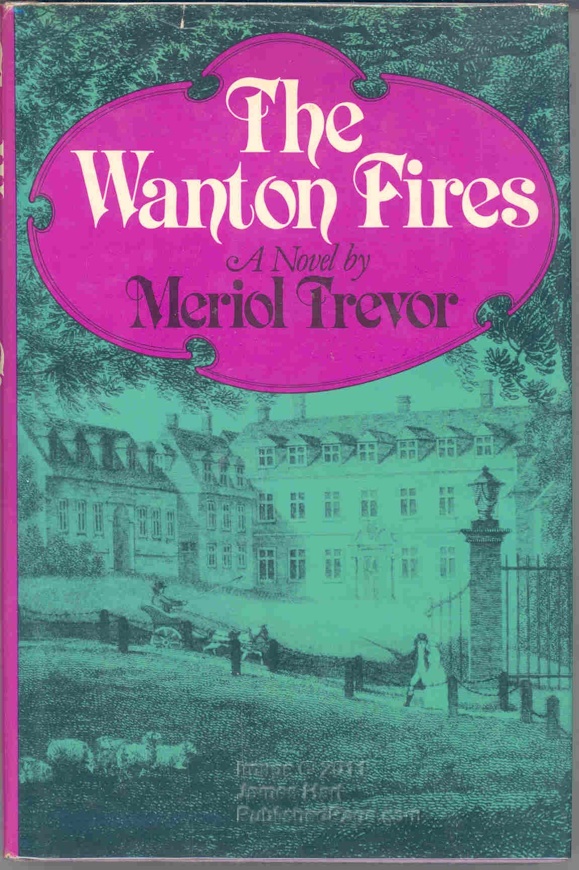 The wanton fires