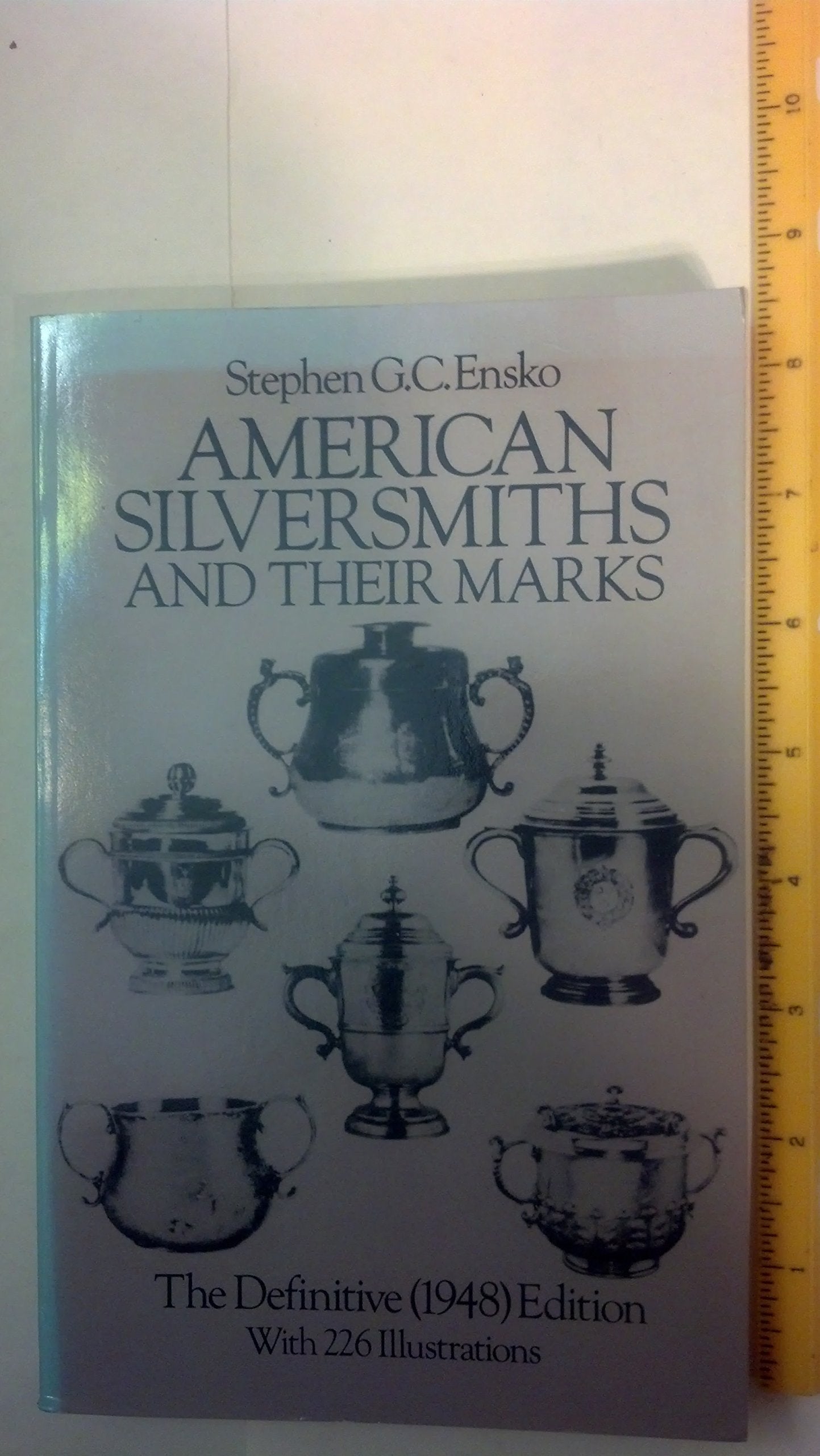 American Silversmiths And Their Marks: The Definitive (1948) Edition (Dover Jewelry And Metalwork)