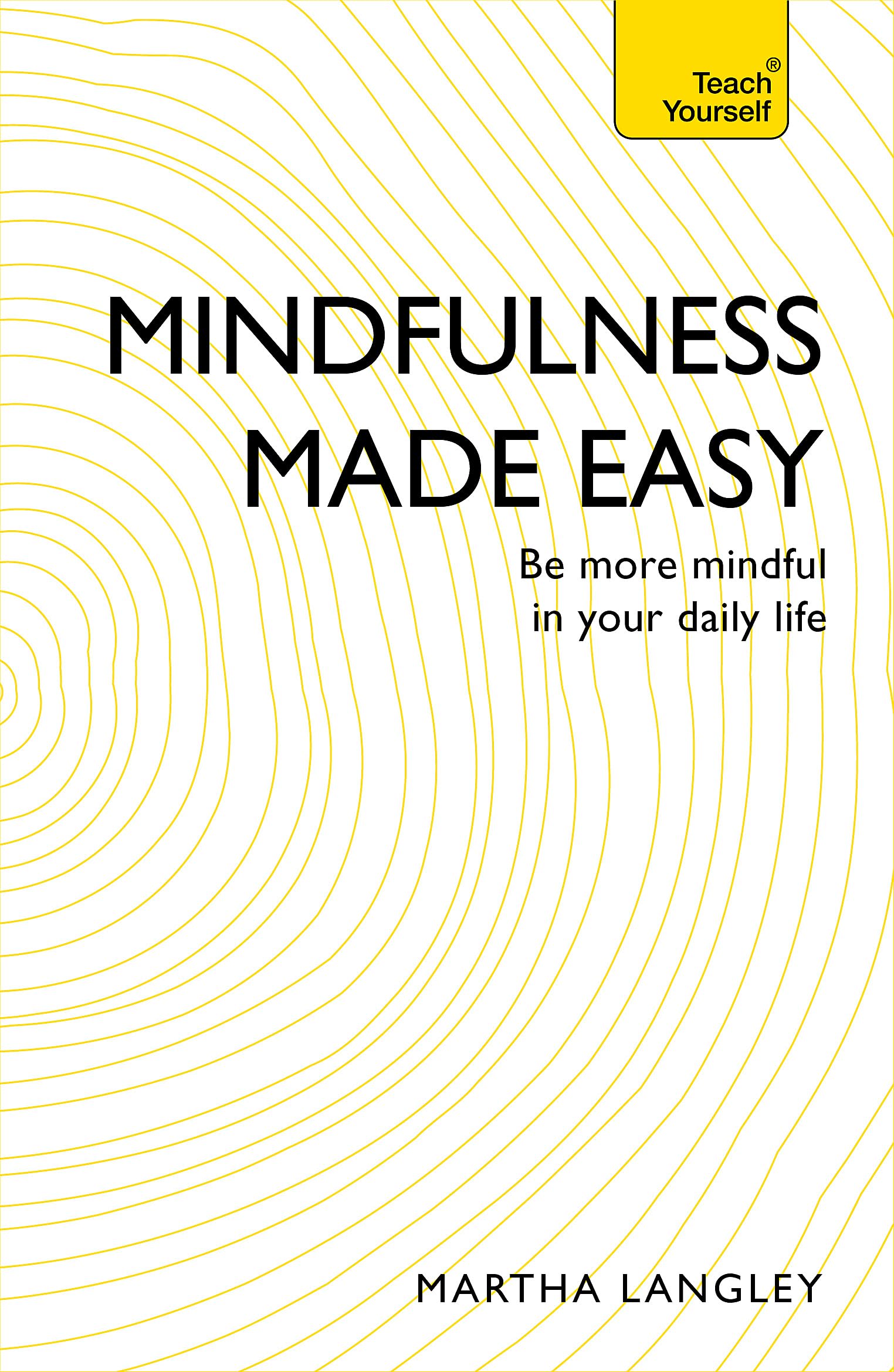 Mindfulness Made Easy: Teach Yourself