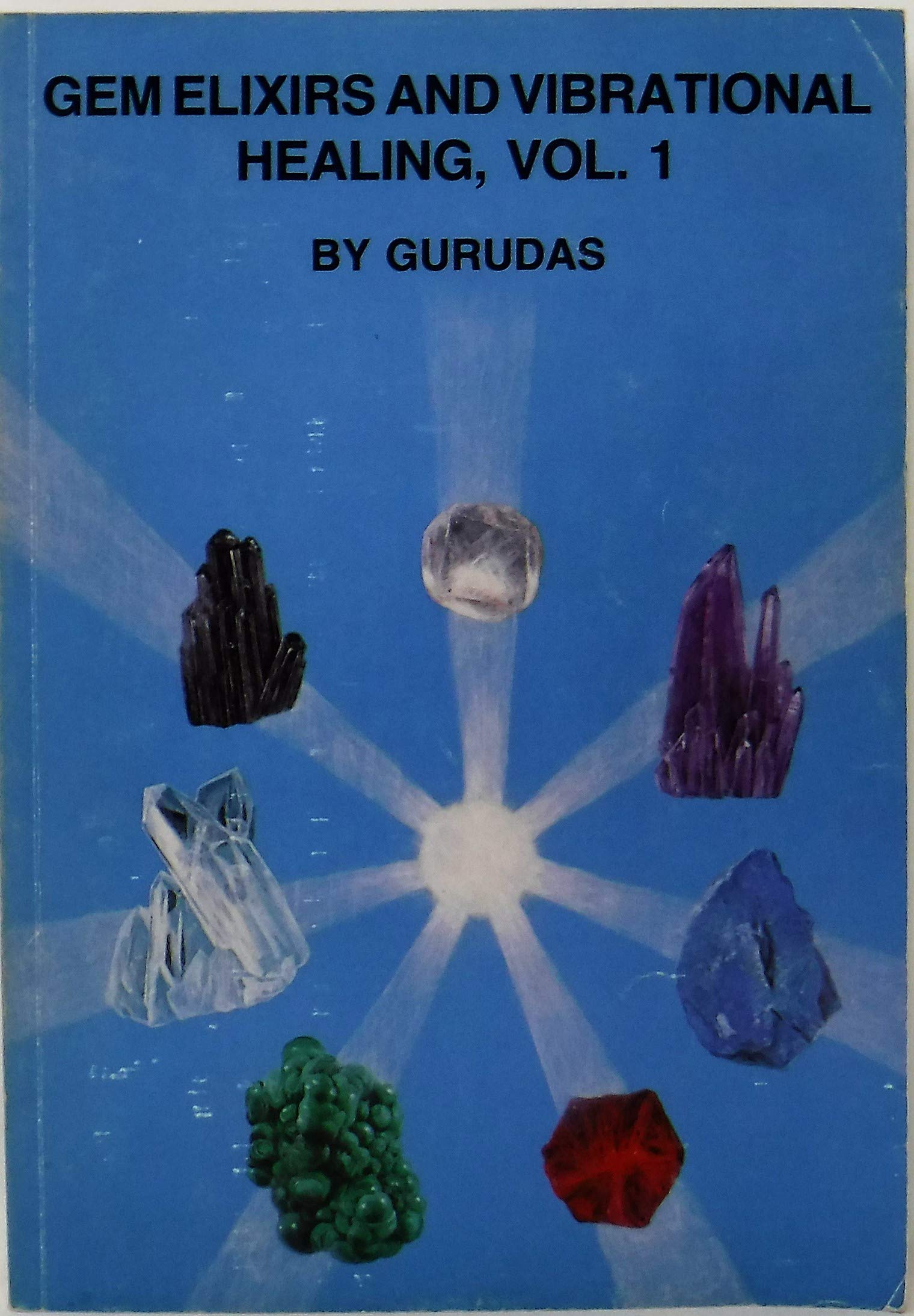 Gem Elixirs And Vibrational Healing Volume I,New