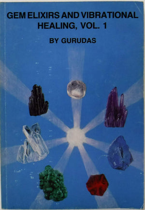 Gem Elixirs And Vibrational Healing Volume I,New
