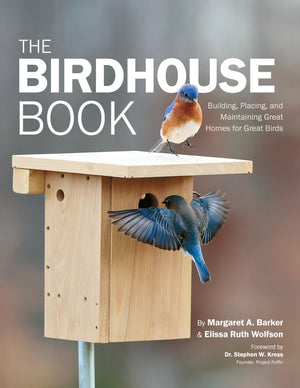 The Birdhouse Book: Building, Placing, and Maintaining Great Homes for Great Birds,Used