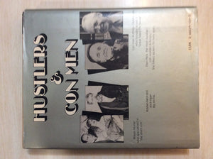 Hustlers and Con Men: An Anecdotal History of the Confidence Man and His Games,New