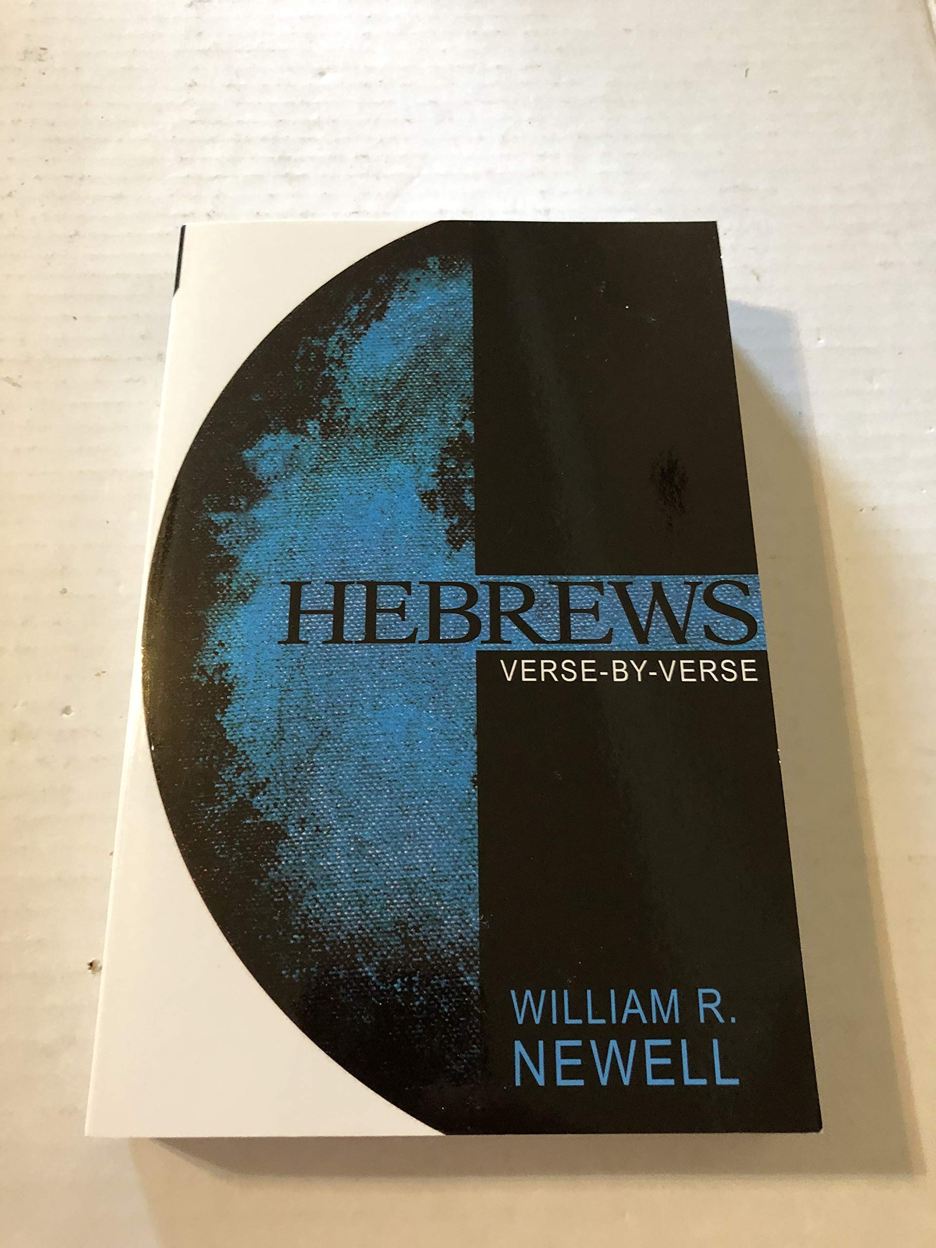Hebrews: Versebyverse: A Classic Evangelical Commentary