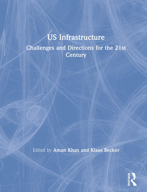 US Infrastructure: Challenges and Directions for the 21st Century,Used