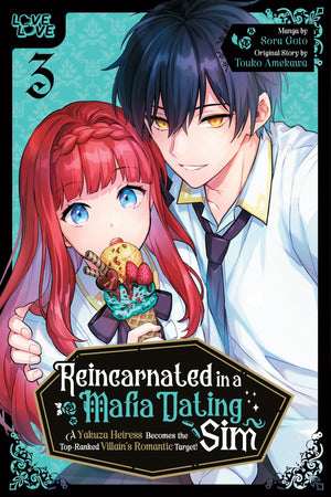 Reincarnated In A Mafia Dating Sim, Volume 3: A Yakuza Heiress Becomes The TopRanked VillainS Romantic Target!