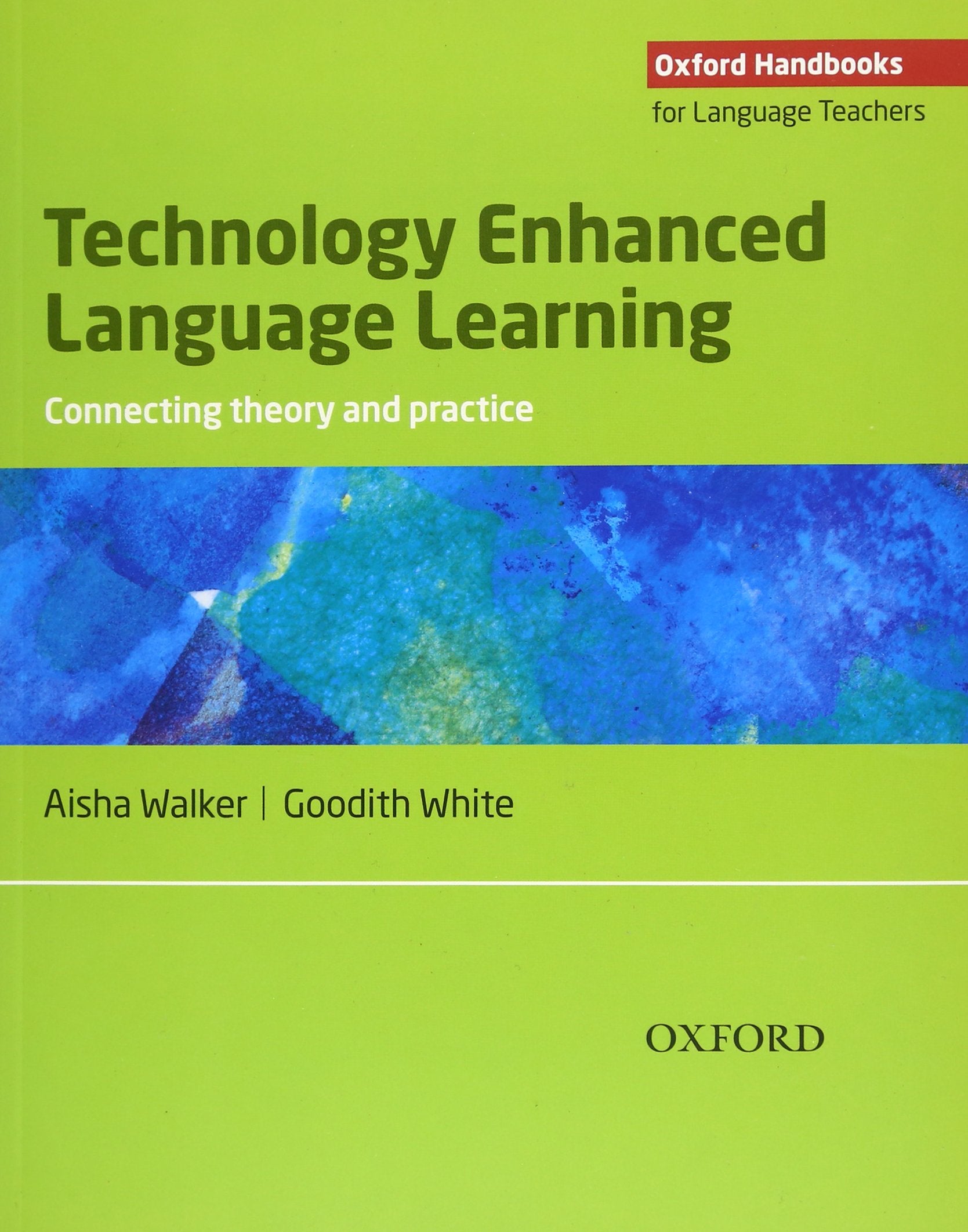 Technology Enhanced Language Learning (Oxfords Handbooks For Language Teachers)