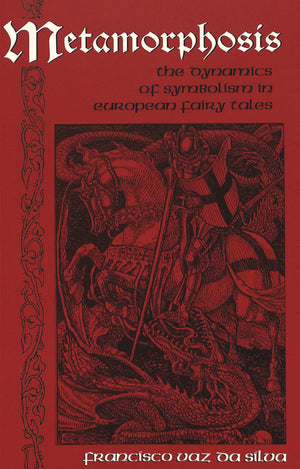 Metamorphosis: The Dynamics of Symbolism in European Fairy Tales (International Folkloristics),Used