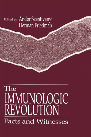The Immunologic Revolution: Facts and Witnesses,Used