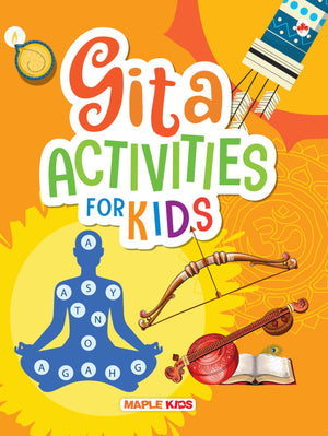 Activity Book For Kids - Gita Activities - Bhagavad Gita - Geeta - Age 6+ - Gita For Kids, Activities, Teachings And Lessons